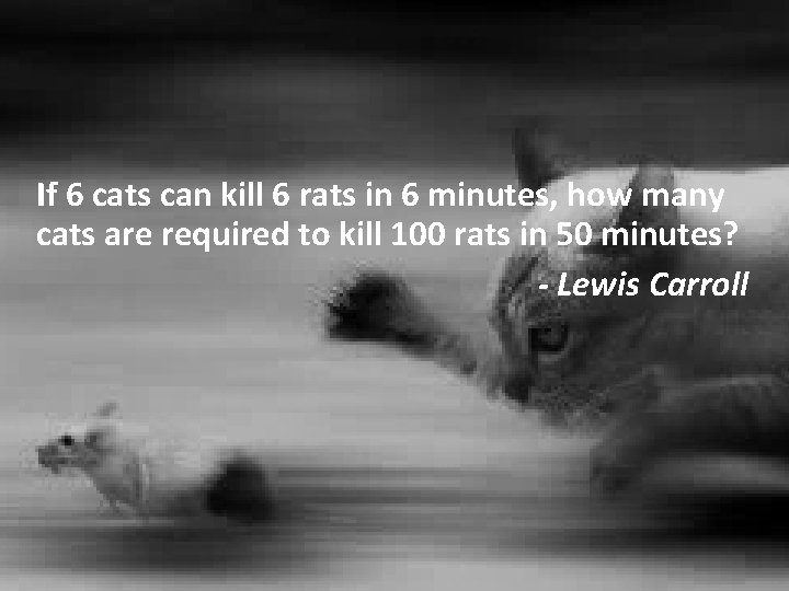 If 6 cats can kill 6 rats in 6 minutes, how many cats are