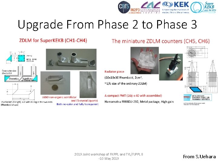 Upgrade From Phase 2 to Phase 3 2019 Joint workshop of FKPPL and TYL/FJPPL