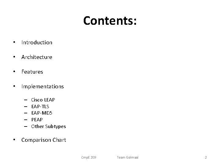 Contents: • Introduction • Architecture • Features • Implementations – – – Cisco LEAP Contents: • Introduction • Architecture • Features • Implementations – – – Cisco LEAP