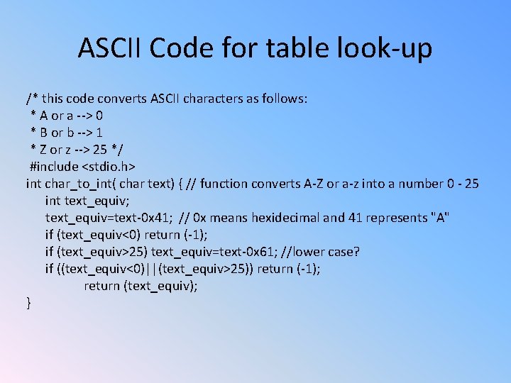 ASCII Code for table look-up /* this code converts ASCII characters as follows: *