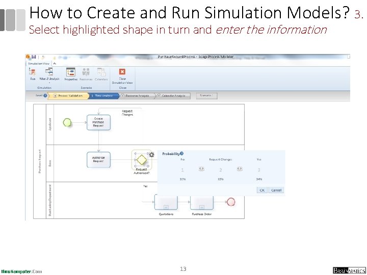 How to Create and Run Simulation Models? 3. Select highlighted shape in turn and