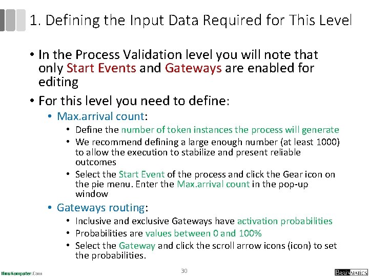 1. Defining the Input Data Required for This Level • In the Process Validation