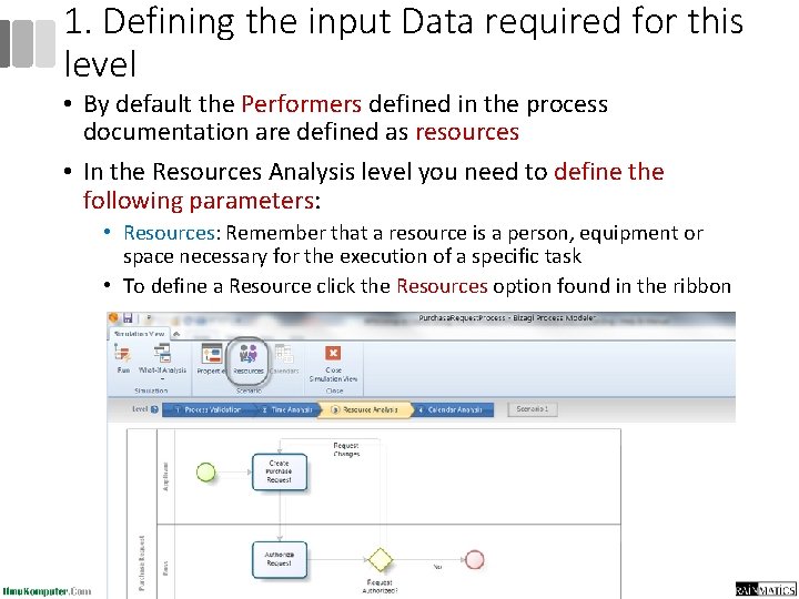 1. Defining the input Data required for this level • By default the Performers