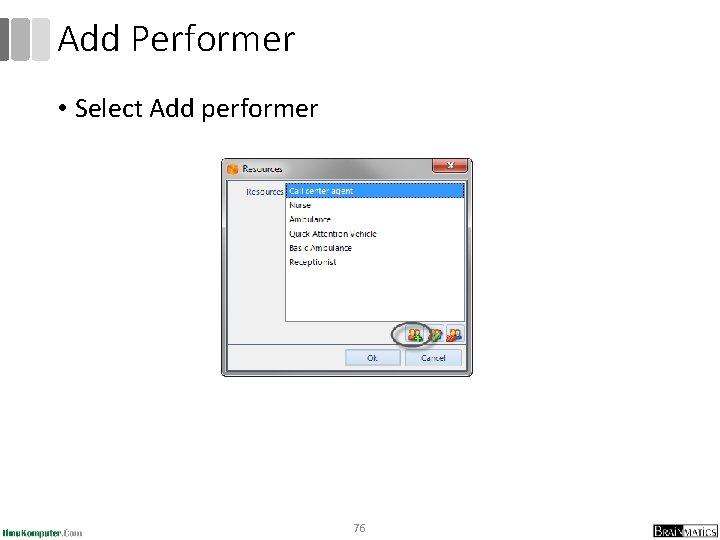 Add Performer • Select Add performer 76 