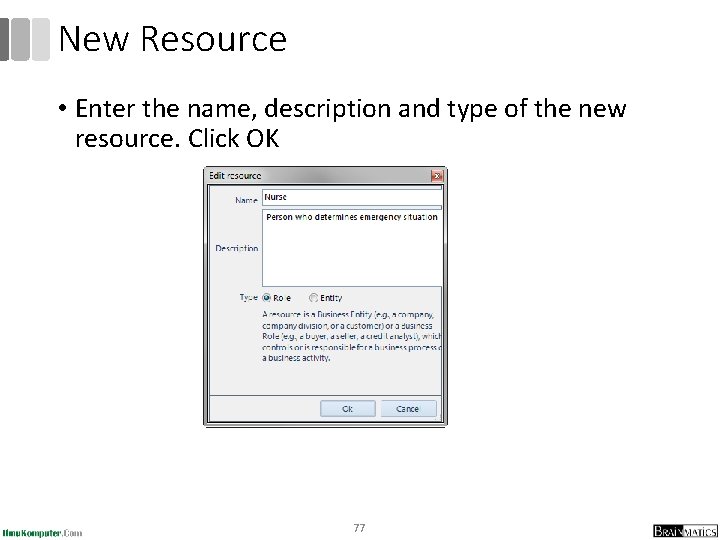 New Resource • Enter the name, description and type of the new resource. Click