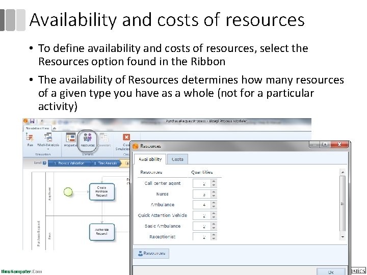 Availability and costs of resources • To define availability and costs of resources, select