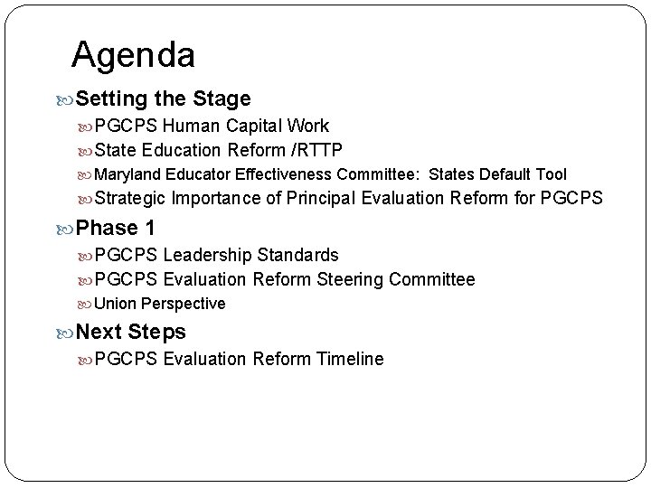 Agenda Setting the Stage PGCPS Human Capital Work State Education Reform /RTTP Maryland Educator