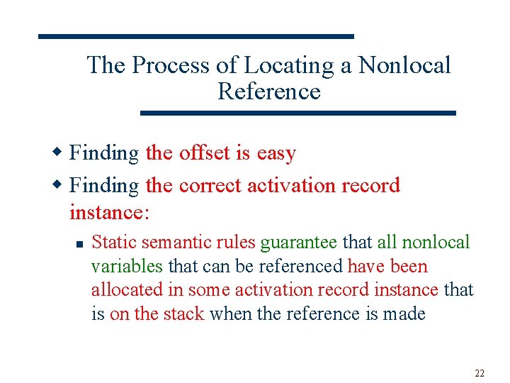 The Process of Locating a Nonlocal Reference w Finding the offset is easy w
