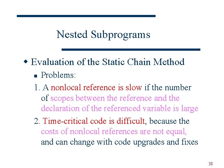Nested Subprograms w Evaluation of the Static Chain Method Problems: 1. A nonlocal reference