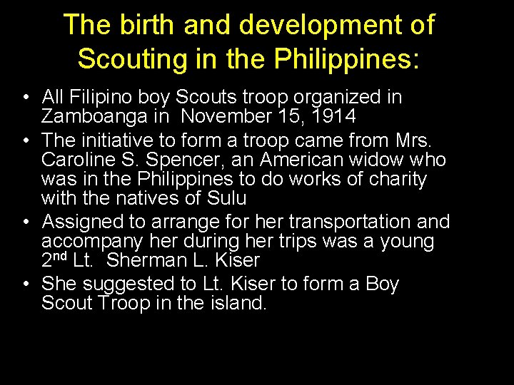 The birth and development of Scouting in the Philippines: • All Filipino boy Scouts