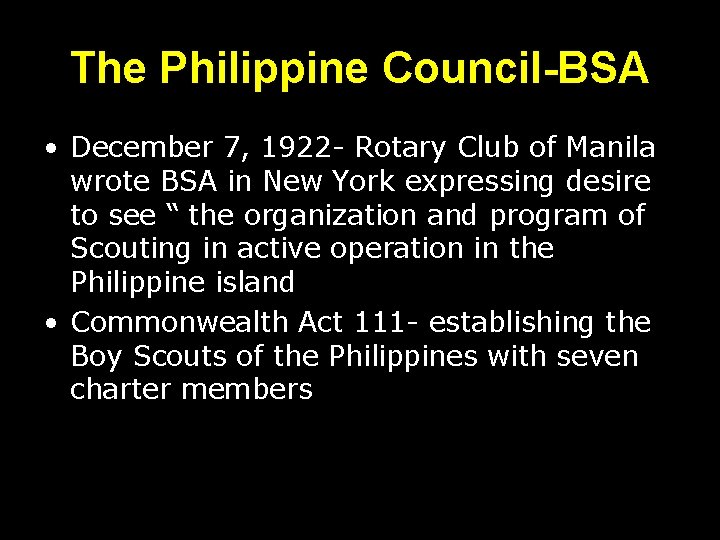 The Philippine Council-BSA • December 7, 1922 - Rotary Club of Manila wrote BSA