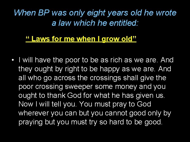 When BP was only eight years old he wrote a law which he entitled: