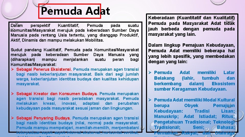 Pemuda Adat Dalam perspektif Kuantitatif, Pemuda pada suatu Komunitas/Masyarakat merujuk pada keberadaan Sumber Daya