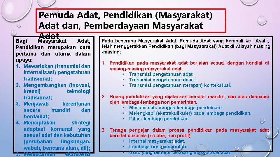 Pemuda Adat, Pendidikan (Masyarakat) Adat dan, Pemberdayaan Masyarakat Adat Pada beberapa Masyarakat Adat, Pemuda