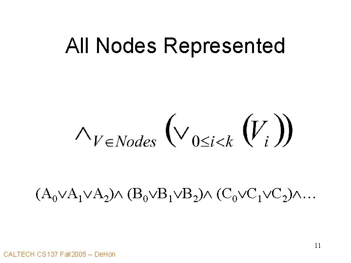 All Nodes Represented (A 0 A 1 A 2) (B 0 B 1 B