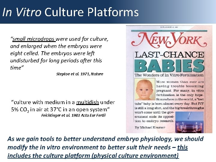 In Vitro Culture Platforms “small microdrops were used for culture, and enlarged when the