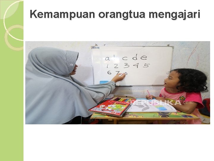 Kemampuan orangtua mengajari 