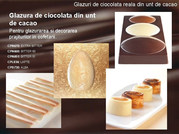 Glazuri de ciocolata reala din unt de cacao Glazura de ciocolata din unt de