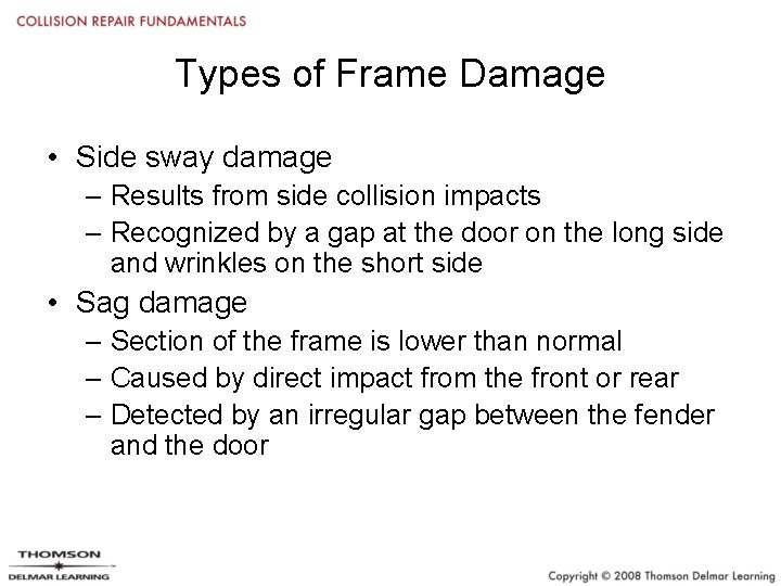 Chapter 20 Measuring Vehicle Damage Objectives Explain how