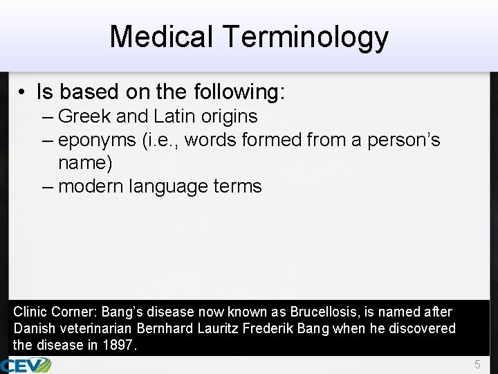 Medical Terminology • Is based on the following: – Greek and Latin origins –