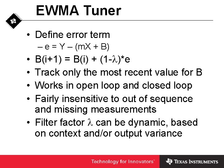 EWMA Tuner • Define error term – e = Y – (m. X +