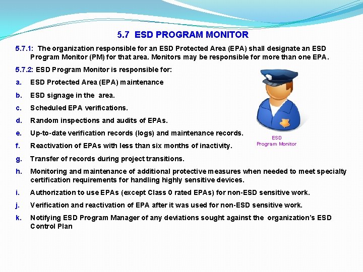 5. 7 ESD PROGRAM MONITOR 5. 7. 1: The organization responsible for an ESD 5. 7 ESD PROGRAM MONITOR 5. 7. 1: The organization responsible for an ESD