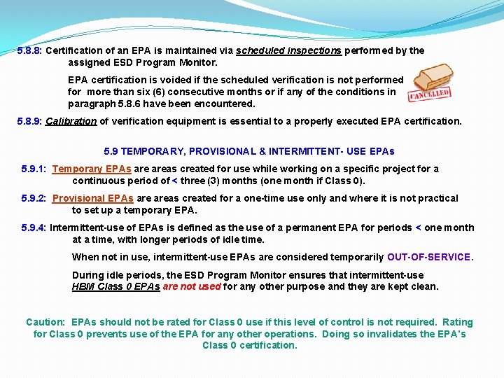 5. 8. 8: Certification of an EPA is maintained via scheduled inspections performed by 5. 8. 8: Certification of an EPA is maintained via scheduled inspections performed by