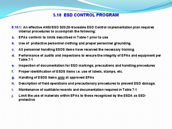 5. 10 ESD CONTROL PROGRAM 5. 10. 1: An effective ANSI/ESD S 20. 20 5. 10 ESD CONTROL PROGRAM 5. 10. 1: An effective ANSI/ESD S 20. 20