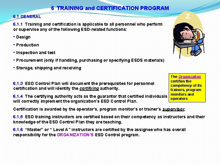6 TRAINING and CERTIFICATION PROGRAM 6. 1 GENERAL 6. 1. 1 Training and certification 6 TRAINING and CERTIFICATION PROGRAM 6. 1 GENERAL 6. 1. 1 Training and certification