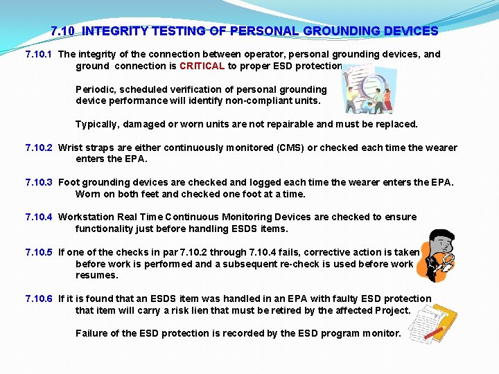 7. 10 INTEGRITY TESTING OF PERSONAL GROUNDING DEVICES 7. 10. 1 The integrity of 7. 10 INTEGRITY TESTING OF PERSONAL GROUNDING DEVICES 7. 10. 1 The integrity of