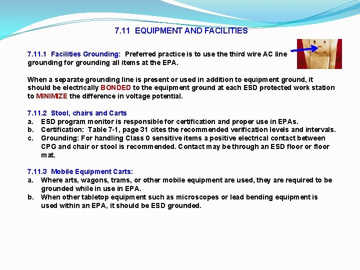 7. 11 EQUIPMENT AND FACILITIES 7. 11. 1 Facilities Grounding: Preferred practice is to 7. 11 EQUIPMENT AND FACILITIES 7. 11. 1 Facilities Grounding: Preferred practice is to