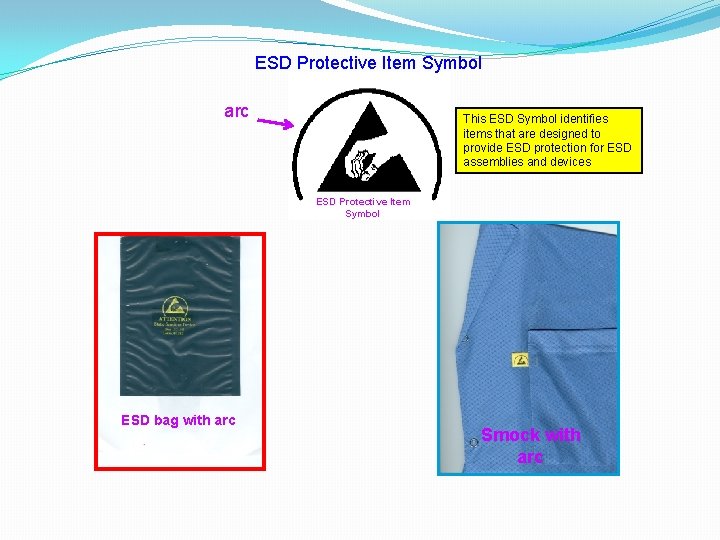 ESD Protective Item Symbol arc This ESD Symbol identifies items that are designed to ESD Protective Item Symbol arc This ESD Symbol identifies items that are designed to