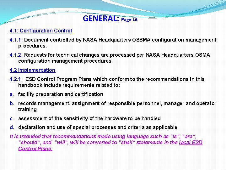 GENERAL: Page 16 4. 1: Configuration Control 4. 1. 1: Document controlled by NASA GENERAL: Page 16 4. 1: Configuration Control 4. 1. 1: Document controlled by NASA