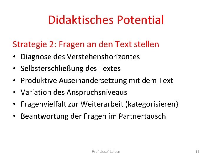 Didaktisches Potential Strategie 2: Fragen an den Text stellen • • • Diagnose des