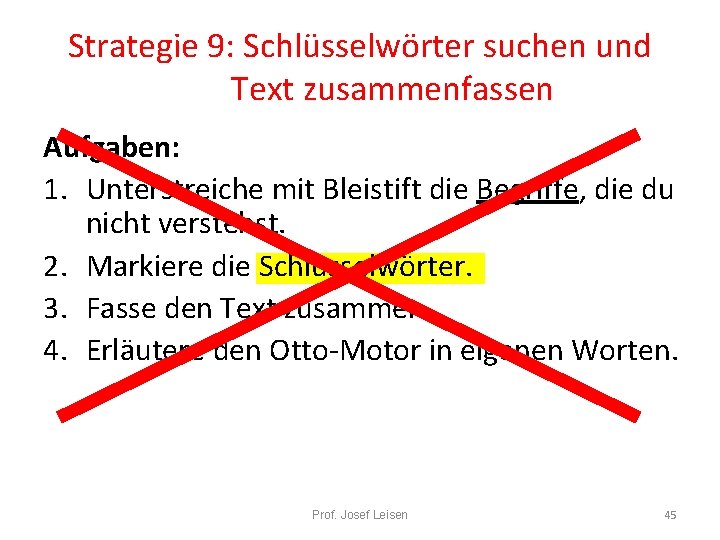 Strategie 9: Schlüsselwörter suchen und Text zusammenfassen Aufgaben: 1. Unterstreiche mit Bleistift die Begriffe,