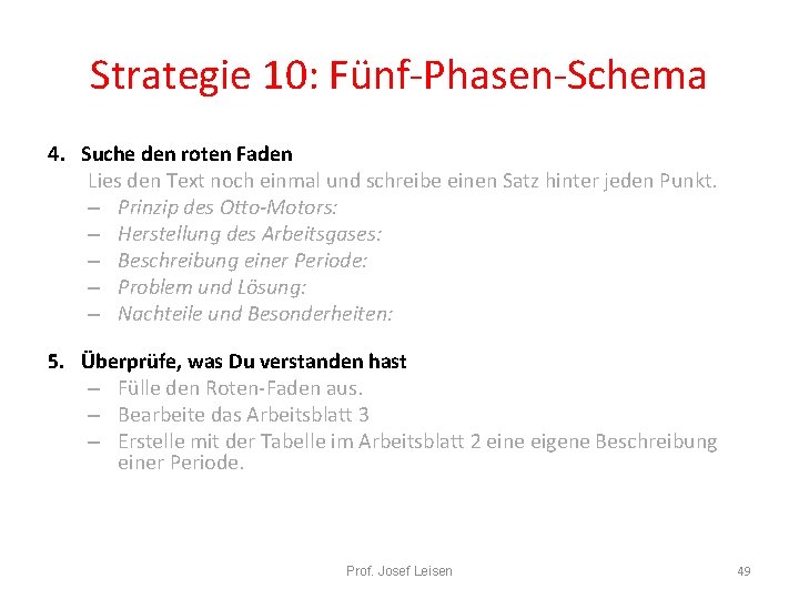 Strategie 10: Fünf-Phasen-Schema 4. Suche den roten Faden Lies den Text noch einmal und