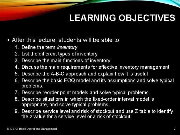 LEARNING OBJECTIVES • After this lecture, students will be able to 1. 2. 3.