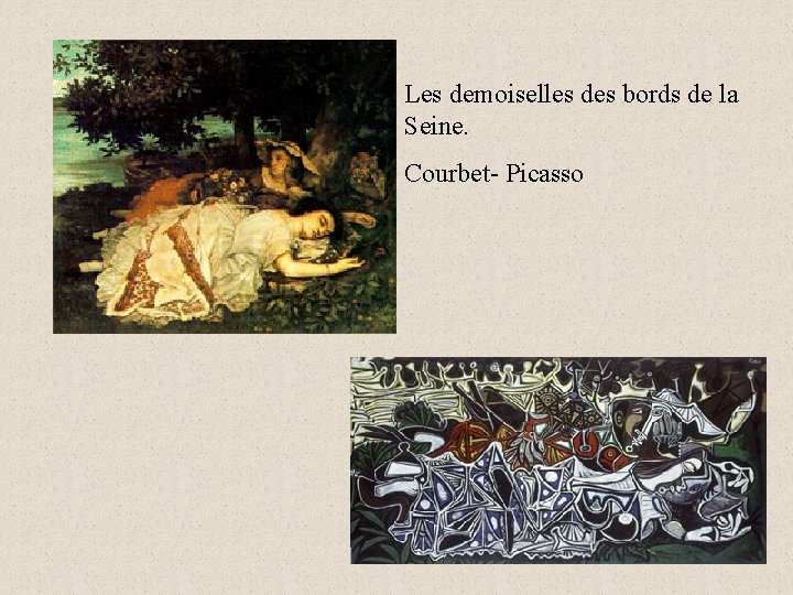  Les demoiselles des bords de la Seine. Courbet- Picasso 