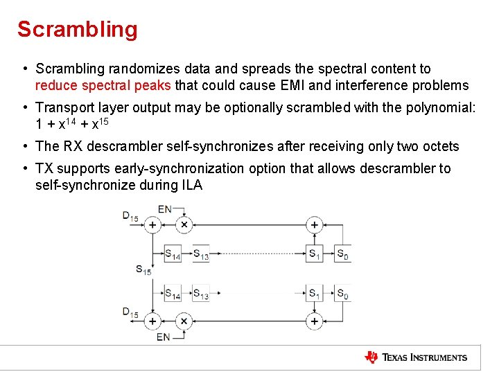 Scrambling • Scrambling randomizes data and spreads the spectral content to reduce spectral peaks
