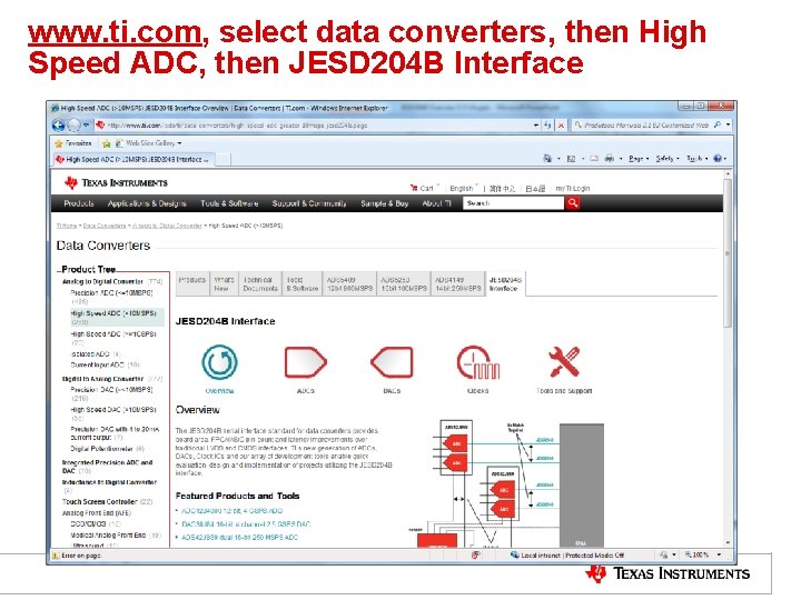 www. ti. com, select data converters, then High Speed ADC, then JESD 204 B