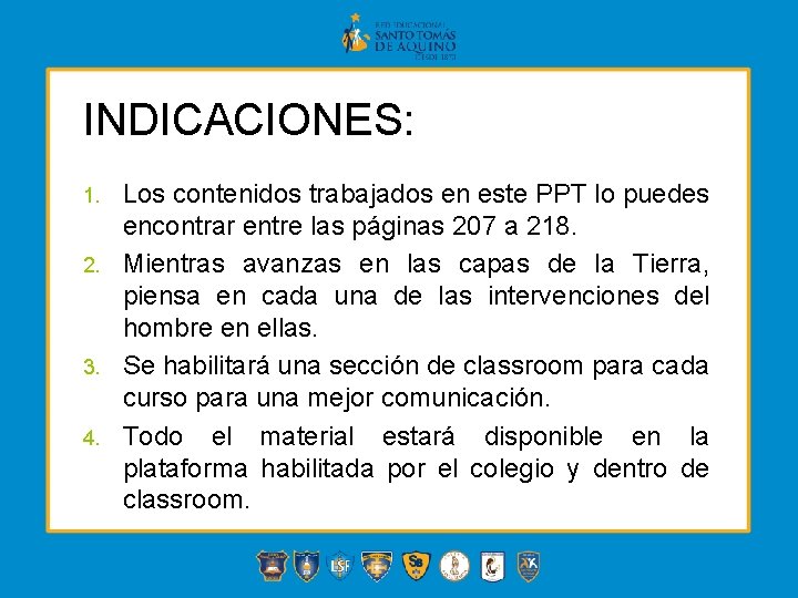 INDICACIONES: 1. 2. 3. 4. Los contenidos trabajados en este PPT lo puedes encontrar