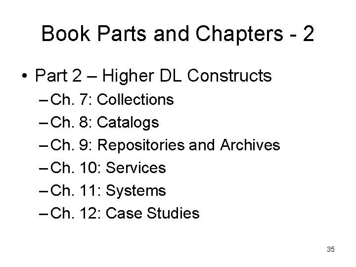 Book Parts and Chapters - 2 • Part 2 – Higher DL Constructs –