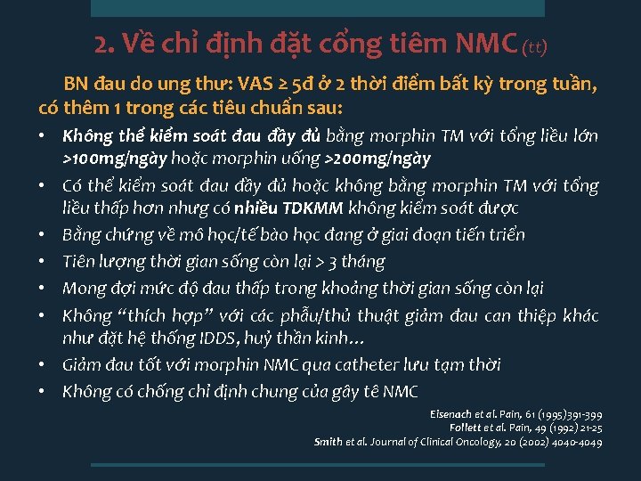 2. Về chỉ định đặt cổng tiêm NMC (tt) BN đau do ung thư: