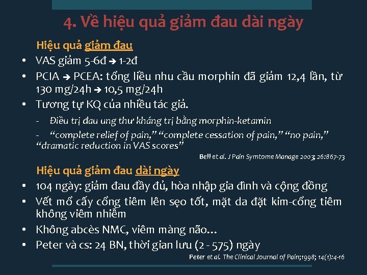 4. Về hiệu quả giảm đau dài ngày Hiệu quả giảm đau • VAS
