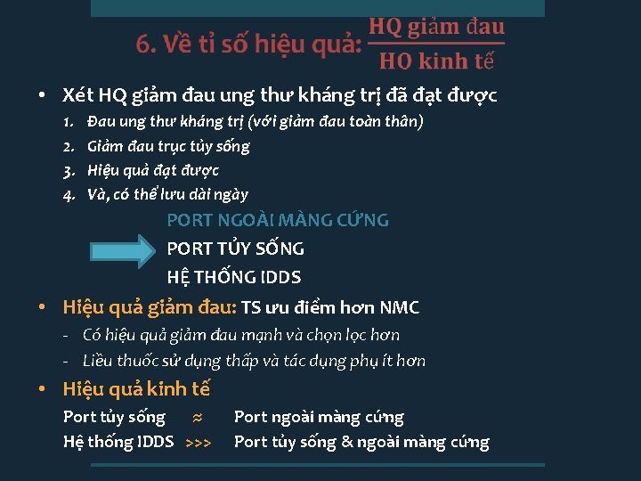  • Xét HQ giảm đau ung thư kháng trị đã đạt được 1.