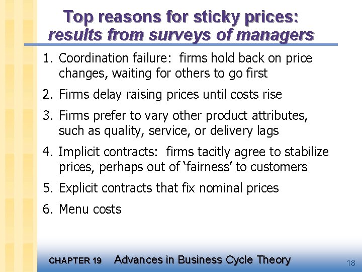 Top reasons for sticky prices: results from surveys of managers 1. Coordination failure: firms
