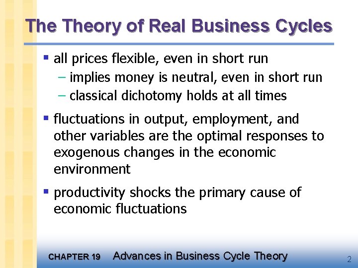 The Theory of Real Business Cycles § all prices flexible, even in short run
