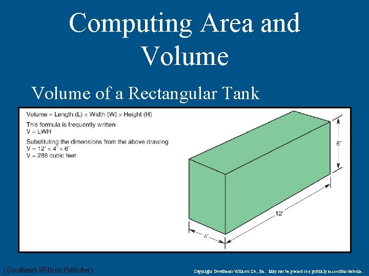 Computing Area and Volume of a Rectangular Tank (Goodheart-Willcox Publisher) Copyright Goodheart-Willcox Co. ,