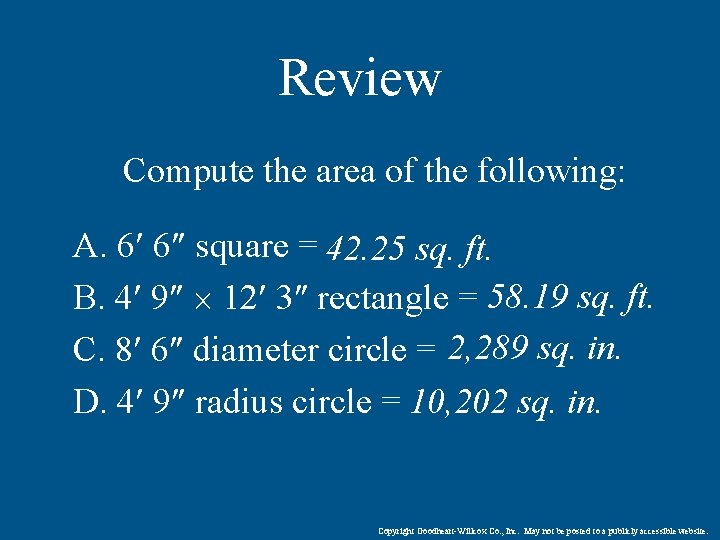 Review Compute the area of the following: A. 6 6 square = 42. 25