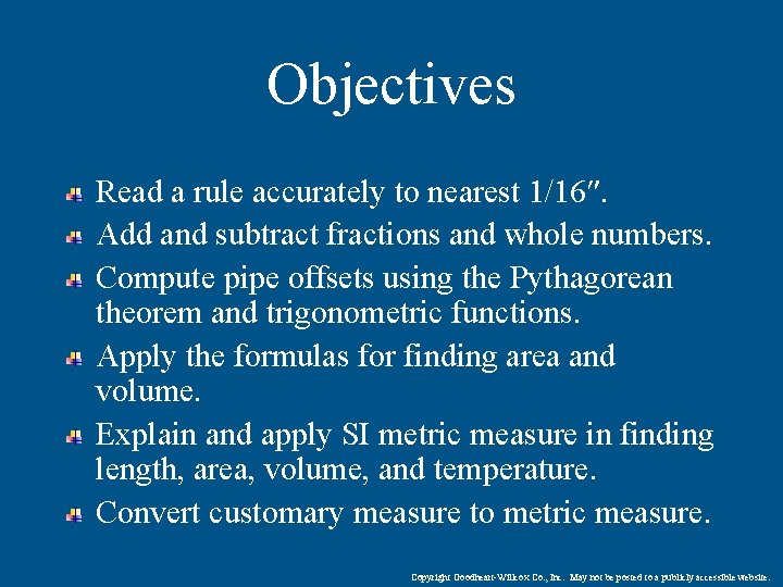 Objectives Read a rule accurately to nearest 1/16. Add and subtract fractions and whole